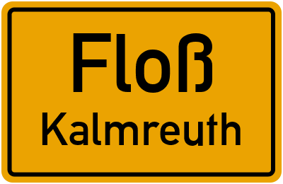 Ortsschild Floß Kalmreuth