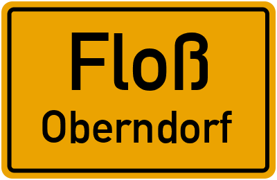 Ortsschild Floß Oberndorf