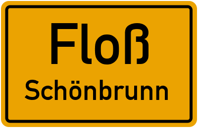 Ortsschild Floß Schönbrunn