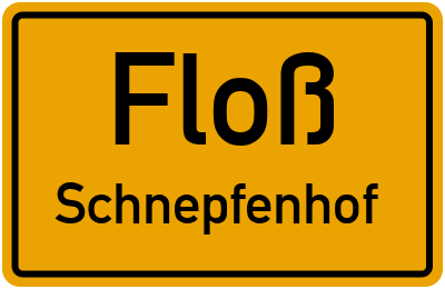 Ortsschild Floß Schnepfenhof