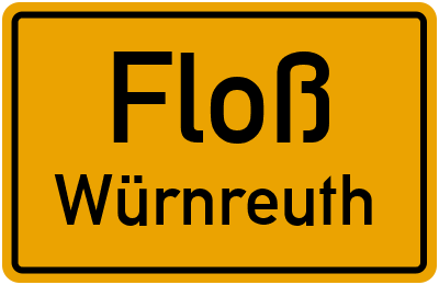 Ortsschild Floß Würnreuth