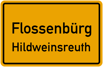 Ortsschild Flossenbürg Hildweinsreuth