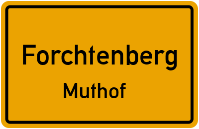Ortsschild Forchtenberg Muthof