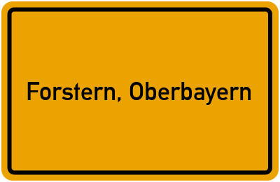 Ortsschild von Gemeinde Forstern, Oberbayern in Bayern