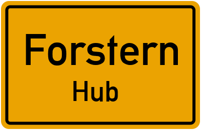 Ortsschild Forstern Hub