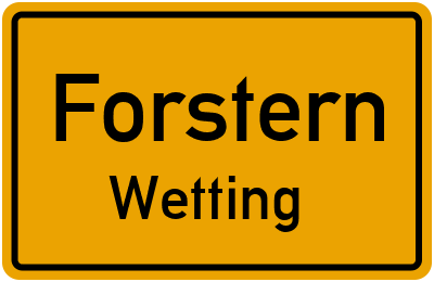 Ortsschild Forstern Wetting