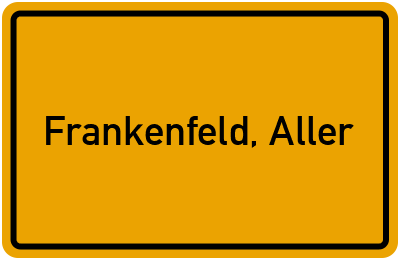 Ortsschild von Gemeinde Frankenfeld, Aller in Niedersachsen