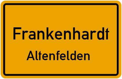 Ortsschild Frankenhardt Altenfelden