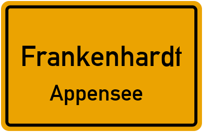 Ortsschild Frankenhardt Appensee