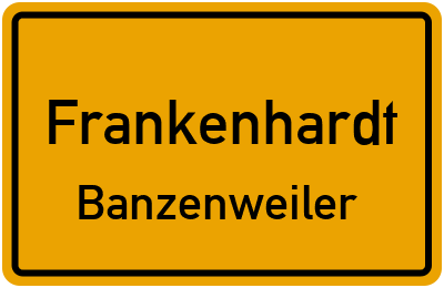Ortsschild Frankenhardt Banzenweiler