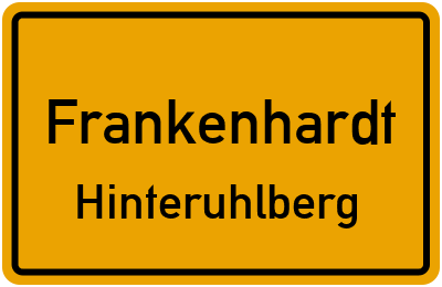 Ortsschild Frankenhardt Hinteruhlberg