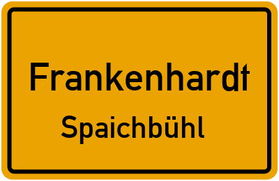 Ortsschild Frankenhardt Spaichbühl