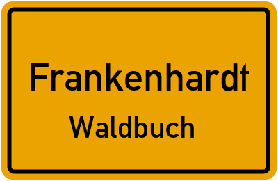 Ortsschild Frankenhardt Waldbuch