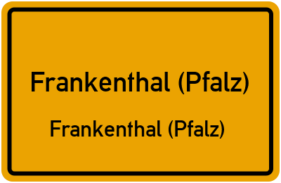 Straßenverzeichnis Frankenthal (Pfalz) Frankenthal (Pfalz)