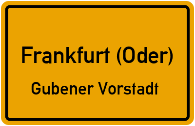 Straßenverzeichnis Frankfurt (Oder) Gubener Vorstadt