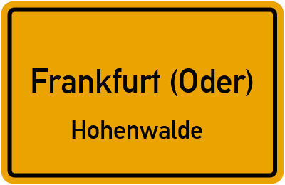 Ortsschild Frankfurt (Oder) Hohenwalde