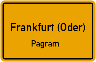Ortsschild Frankfurt (Oder) Pagram