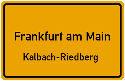 Ortsschild Frankfurt am Main Kalbach-Riedberg