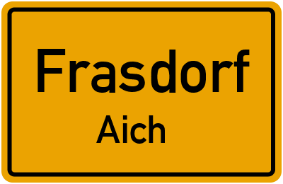 Ortsschild Frasdorf Aich