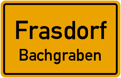 Ortsschild Frasdorf Bachgraben