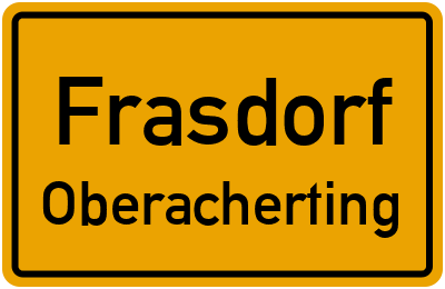 Straßenverzeichnis Frasdorf Oberacherting