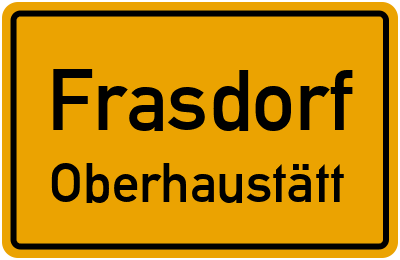 Ortsschild Frasdorf Oberhaustätt