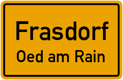 Ortsschild Frasdorf Oed am Rain
