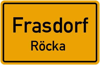 Ortsschild Frasdorf Röcka