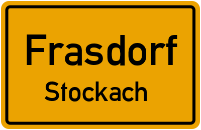 Ortsschild Frasdorf Stockach