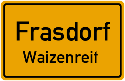 Ortsschild Frasdorf Waizenreit