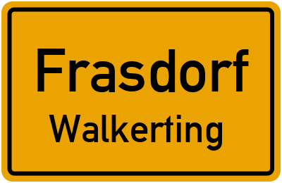 Ortsschild Frasdorf Walkerting