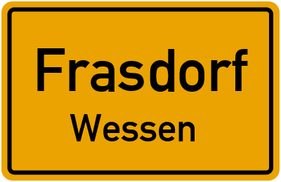 Ortsschild Frasdorf Wessen