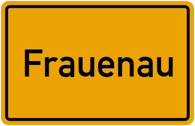Ortsschild von Frauenau in Bayern