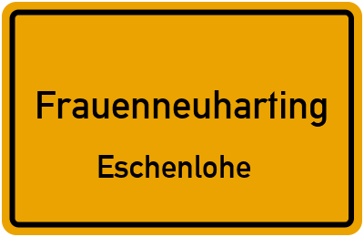 Ortsschild Frauenneuharting Eschenlohe