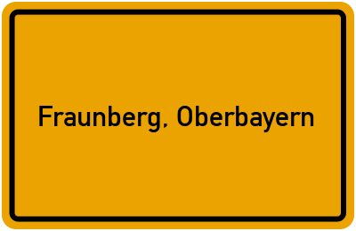 Ortsschild von Gemeinde Fraunberg, Oberbayern in Bayern
