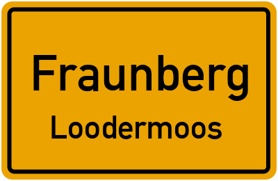 Straßenverzeichnis Fraunberg Loodermoos