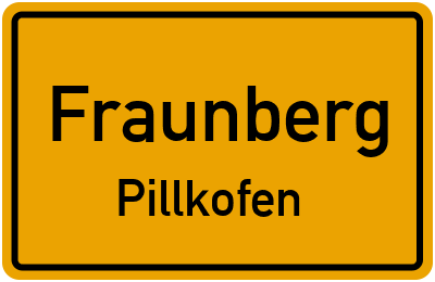 Straßenverzeichnis Fraunberg Pillkofen