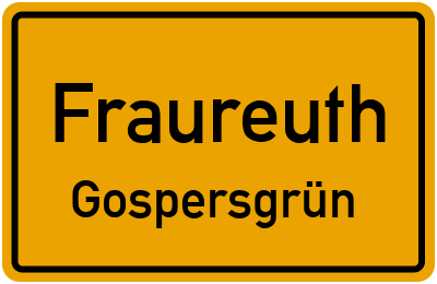 Ortsschild Fraureuth Gospersgrün