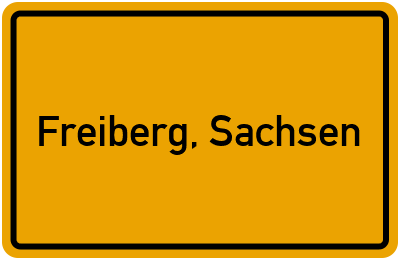 Ortsschild von Stadt Freiberg, Sachsen in Sachsen