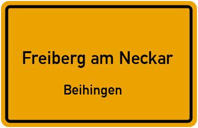 Ortsschild Freiberg am Neckar Beihingen