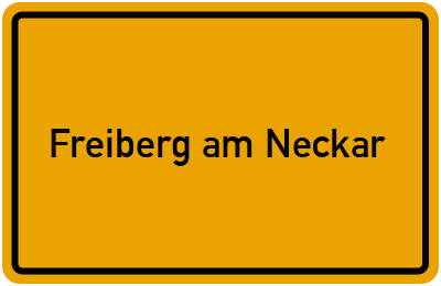 Ortsschild von Stadt Freiberg am Neckar in Baden-Württemberg