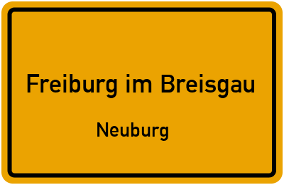 Ortsschild Freiburg im Breisgau Neuburg