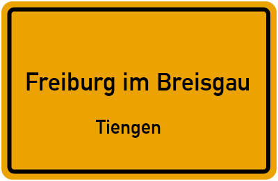 Ortsschild Freiburg im Breisgau Tiengen
