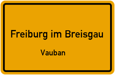 Ortsschild Freiburg im Breisgau Vauban