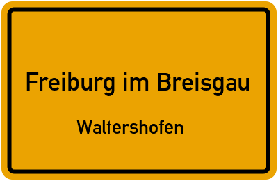 Ortsschild Freiburg im Breisgau Waltershofen