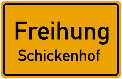 Straßenverzeichnis Freihung Schickenhof
