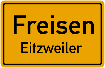 Ortsschild Freisen Eitzweiler