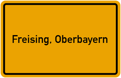 Ortsschild von Stadt Freising, Oberbayern in Bayern