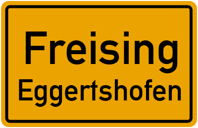 Ortsschild Freising Eggertshofen
