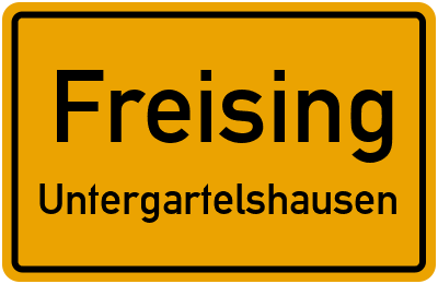 Ortsschild Freising Untergartelshausen